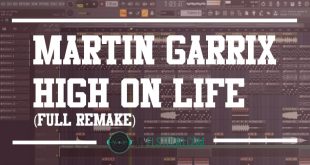 Martin Garrix - High On Life (Full Remake) Flp file