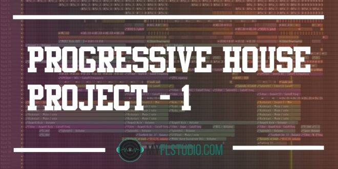 Progrssive house project - fl studio