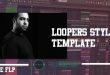 LOOPERS Style Fl Studio Template